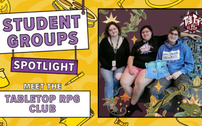Student Groups Spotlight – Tabletop RPG Club